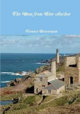 The Man from Blue Anchor by Braverman, Terence