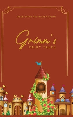 Grimm's Fairy Tales by Grimm, Jacob