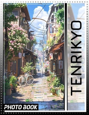 Tenrikyo Photo Book: Explore The Teachings Of Tenrikyo Through 40 Inspiring Images Of Faith And Community by Raymond, Erik