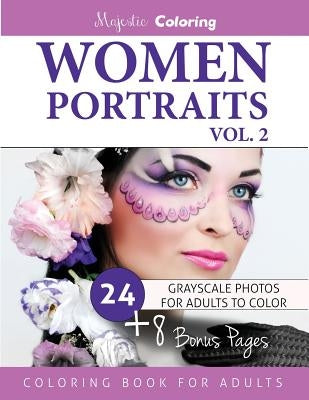 Women Portraits Vol. 2: Grayscale Coloring for Adults by Coloring, Majestic