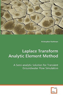 Laplace Transform Analytic Element Method by Kuhlman, Kristopher