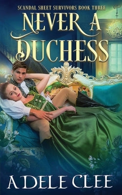 Never a Duchess by Clee, Adele