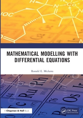 Mathematical Modelling with Differential Equations by Mickens, Ronald E.