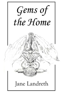Gems of the Home: A Collection of Devotional Memoirs by Landreth, Jane