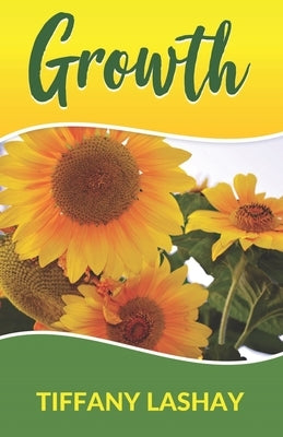 Growth by Lashay, Tiffany