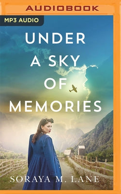 Under a Sky of Memories by Lane, Soraya M.