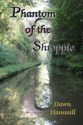 Phantom of the Shroppie by Hammill, Dawn