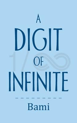 A Digit of Infinite by Bami