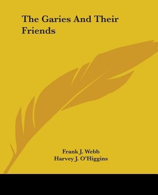 The Garies And Their Friends by Webb, Frank J.