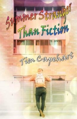 Summer Stranger Than Fiction by Capehart, Tim