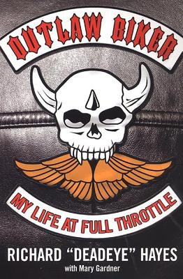 Outlaw Biker by Hayes, Richard