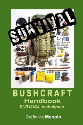 BUSCHCRAFT Handbook Survival Techniques by Manolo Digicreator, Crafty Ink