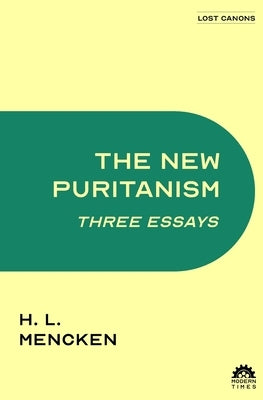 The New Puritanism: Three Essays by Stromberg, David