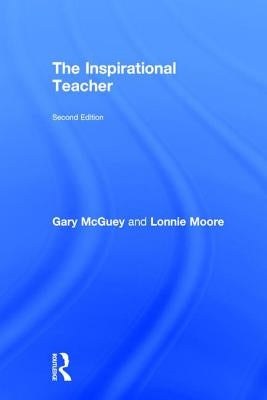 The Inspirational Teacher by McGuey, Gary