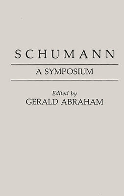 Schumann: A Symposium by Kennett, Lee