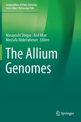 The Allium Genomes by Shigyo, Masayoshi