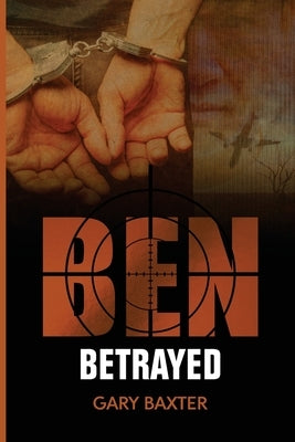 Ben Betrayed by Baxter, Gary