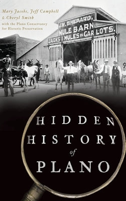 Hidden History of Plano by Jacobs, Mary