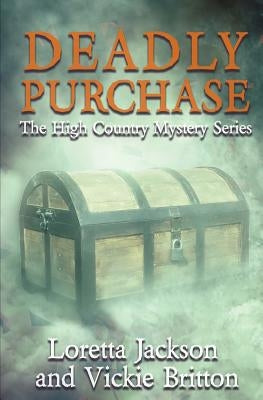 Deadly Purchase: The High Country Mystery Series by Britton, Vickie