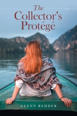 The Collector's Protégé by Rehder, Glenn