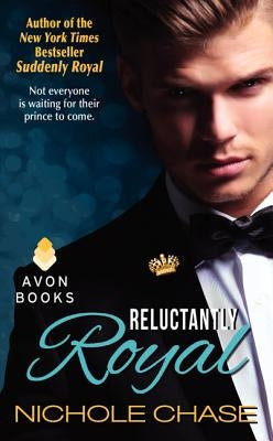 Reluctantly Royal by Chase, Nichole