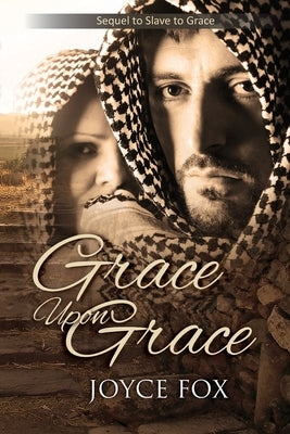Grace Upon Grace by Fox, Joyce