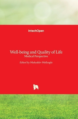 Well-being and Quality of Life: Medical Perspective by Mollaoglu, Mukadder