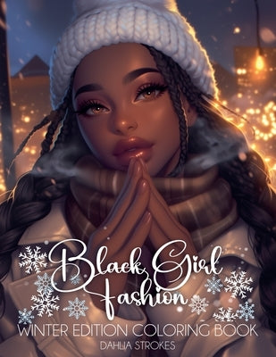 Black Girl Fashion Winter Coloring Book by Strokes, Dahlia