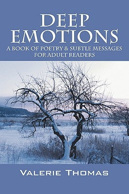 Deep Emotions: A Book of Poetry & Subtle Messages for Adult Readers by Thomas, Valerie