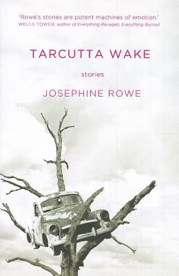 Tarcutta Wake by Rowe, Josephine
