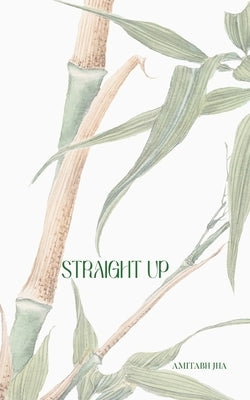 Straight Up by Jha, Amitabh