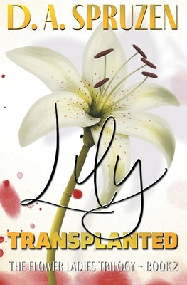 Lily Transplanted by Spruzen, D. A.