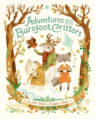Adventures with Barefoot Critters by White, Teagan
