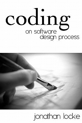 Coding: On Software Design Process by Tenwolde, Nathania