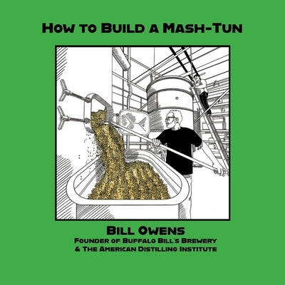 How to Build a Mash-Tun by Owens, Bill