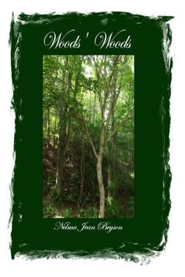 Woods' Woods by Bryson, Nelma Jean