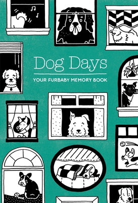 Dog Days: Your Furbaby Memory Book by Ryan, Susanna