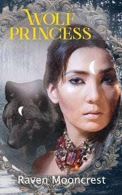 Wolf Princess by Mooncrest, Raven