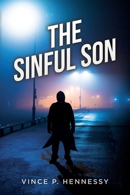 The Sinful Son by Hennessy, Vince P.