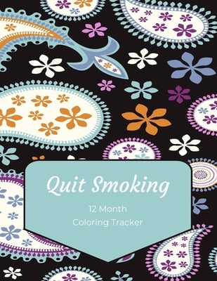 Quit Smoking: 12 Month Color Tracker by Marsden, Marilyn