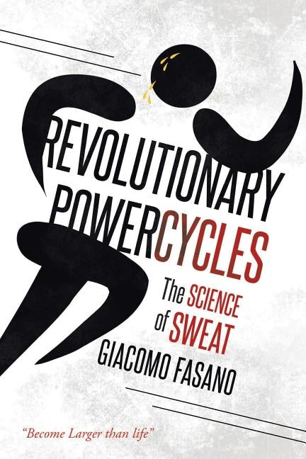Revolutionary Powercycles by Fasano, Giacomo