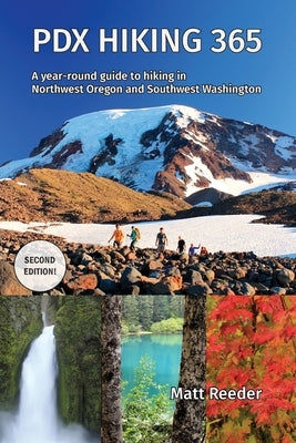 PDX Hiking 365 (Second Edition) by Reeder, Matt