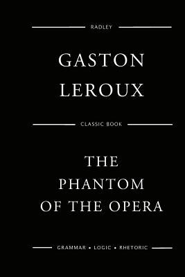 The Phantom Of The Opera by LeRoux, Gaston