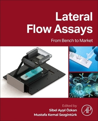 Lateral Flow Assays: From Bench to Market by ?zkan, Sibel Ayşıl