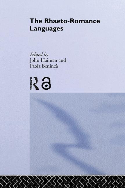 The Rhaeto-Romance Languages by Beninca, Paola