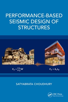 Performance-Based Seismic Design of Structures by Choudhury, Satyabrata