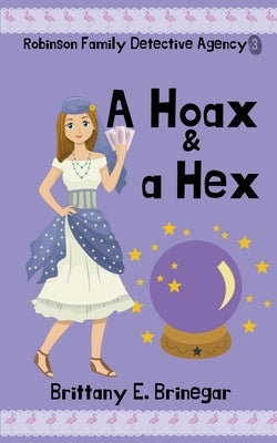 A Hoax & a Hex by Brinegar, Brittany E.