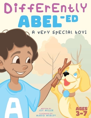 Differently ABEL-ed: A Very Special Boy! by Miller, Joy
