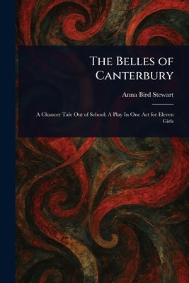 The Belles of Canterbury by Stewart, Anna Bird