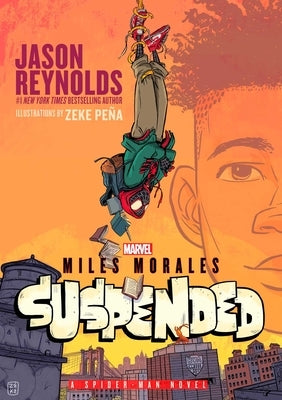 Miles Morales Suspended: A Spider-Man Novel by Reynolds, Jason